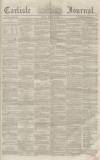 Carlisle Journal Friday 24 March 1854 Page 1