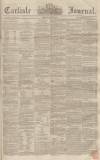 Carlisle Journal Friday 09 June 1854 Page 1