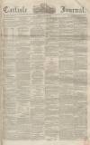 Carlisle Journal Friday 16 June 1854 Page 1