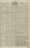 Carlisle Journal Friday 11 January 1856 Page 1