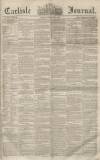 Carlisle Journal Friday 08 February 1856 Page 1