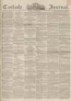 Carlisle Journal Friday 12 June 1857 Page 1