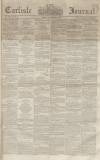 Carlisle Journal Friday 06 November 1857 Page 1