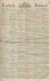 Carlisle Journal Friday 30 April 1858 Page 1