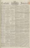 Carlisle Journal Friday 25 June 1858 Page 1