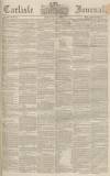 Carlisle Journal Friday 16 July 1858 Page 1
