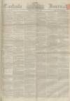 Carlisle Journal Friday 01 October 1858 Page 1