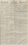 Carlisle Journal Friday 03 December 1858 Page 1