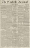 Carlisle Journal Tuesday 26 April 1859 Page 1