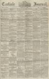 Carlisle Journal Friday 20 May 1859 Page 1