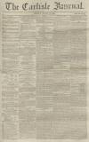 Carlisle Journal Tuesday 30 August 1859 Page 1
