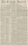 Carlisle Journal Tuesday 07 February 1860 Page 1