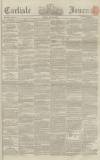 Carlisle Journal Friday 25 May 1860 Page 1