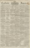 Carlisle Journal Friday 22 June 1860 Page 1