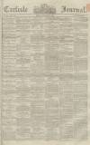 Carlisle Journal Friday 07 September 1860 Page 1