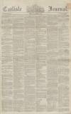 Carlisle Journal Friday 03 January 1862 Page 1