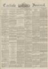 Carlisle Journal Tuesday 28 January 1862 Page 1