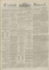 Carlisle Journal Tuesday 11 February 1862 Page 1