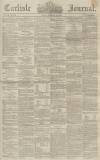 Carlisle Journal Friday 21 February 1862 Page 1