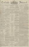 Carlisle Journal Tuesday 01 April 1862 Page 1