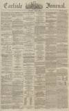 Carlisle Journal Tuesday 08 April 1862 Page 1
