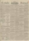 Carlisle Journal Friday 16 May 1862 Page 1