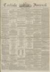 Carlisle Journal Tuesday 01 July 1862 Page 1