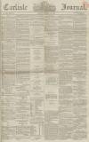 Carlisle Journal Friday 30 January 1863 Page 1