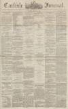 Carlisle Journal Tuesday 02 August 1864 Page 1