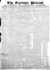 Carlisle Patriot Saturday 04 April 1818 Page 1