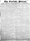 Carlisle Patriot Saturday 24 October 1818 Page 1