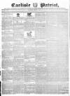 Carlisle Patriot Saturday 08 March 1823 Page 1