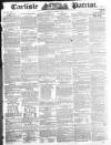 Carlisle Patriot Saturday 04 October 1834 Page 1