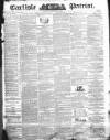 Carlisle Patriot Saturday 31 December 1836 Page 1