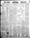Carlisle Patriot Saturday 07 January 1843 Page 1