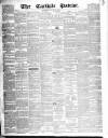 Carlisle Patriot Saturday 22 July 1848 Page 1