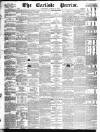 Carlisle Patriot Saturday 24 August 1850 Page 1