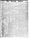 Carlisle Patriot Saturday 21 June 1851 Page 1