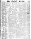 Carlisle Patriot Saturday 08 May 1852 Page 1