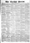 Carlisle Patriot Saturday 21 October 1854 Page 1