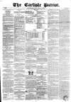 Carlisle Patriot Saturday 13 January 1855 Page 1