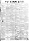 Carlisle Patriot Saturday 20 January 1855 Page 1