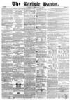 Carlisle Patriot Saturday 17 February 1855 Page 1