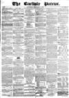 Carlisle Patriot Saturday 01 December 1855 Page 1