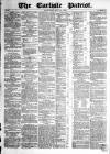 Carlisle Patriot Saturday 24 May 1856 Page 1