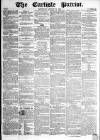 Carlisle Patriot Saturday 23 August 1856 Page 1