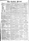 Carlisle Patriot Saturday 10 December 1864 Page 1