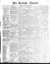 Carlisle Patriot Friday 30 November 1866 Page 1