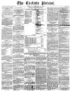 Carlisle Patriot Friday 13 January 1871 Page 1