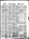 Carlisle Patriot Friday 04 September 1885 Page 1